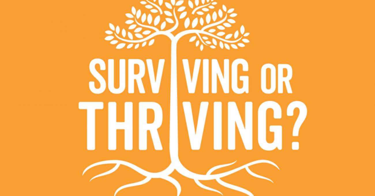 Surviving or thriving